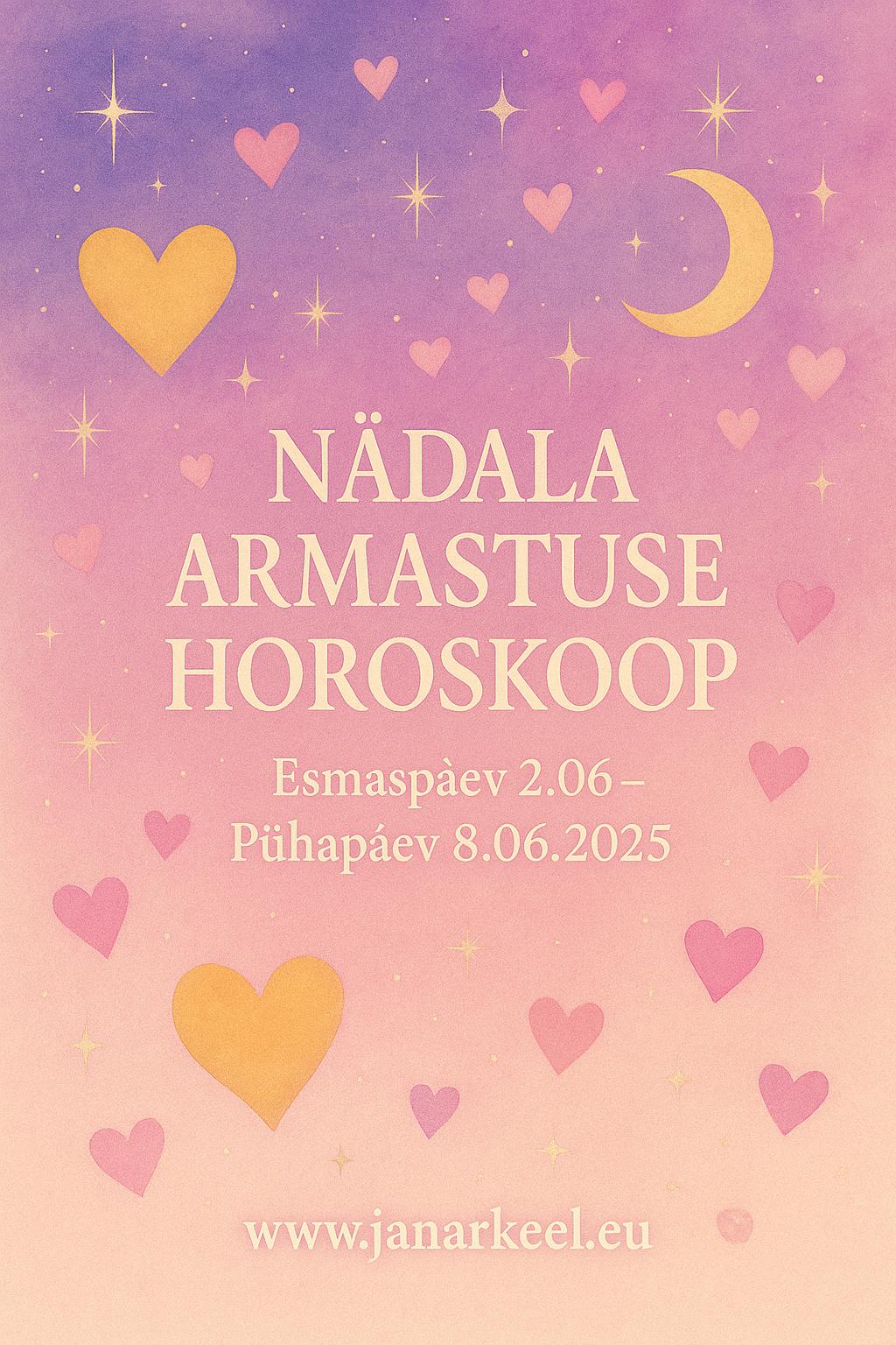 Nädala_Armastuse_Horoskoop_2_8_juuni_2025 JANARKEEL