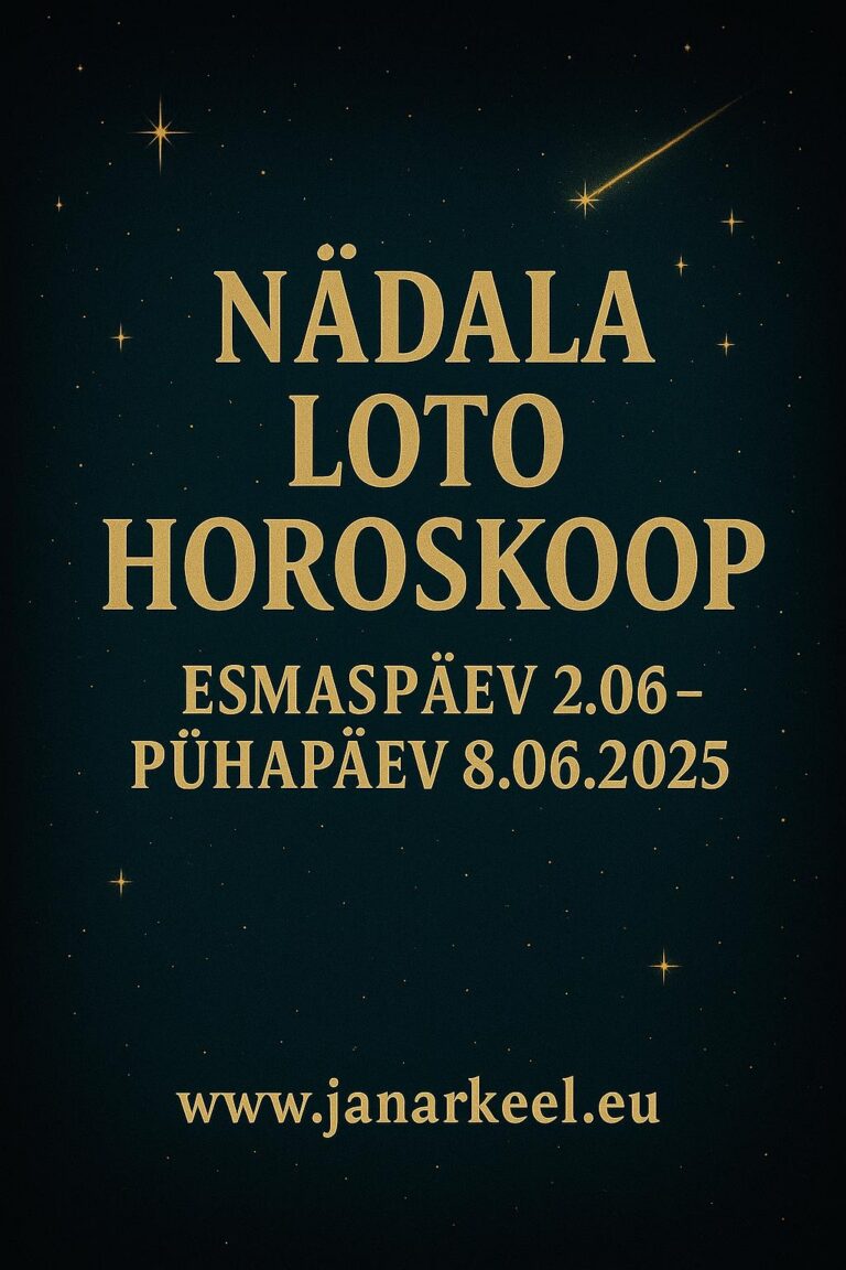 Nadala_Loto_Horoskoop_2_8_juuni_2025 janar keel