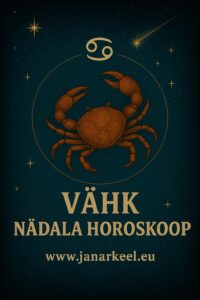 Vähk_Nädala_Horoskoop janar keel
